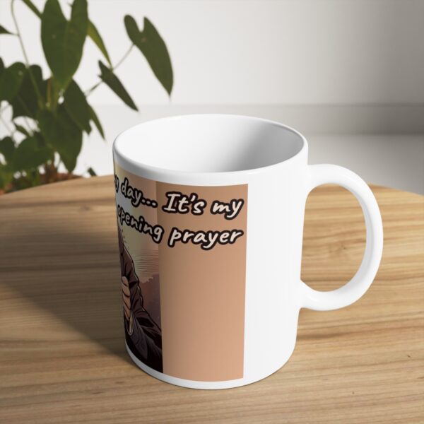 White Ceramic Mug, 11oz and 15oz  Coffee isn't Part of my day... It's my opening prayer - Image 5